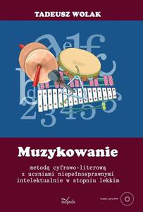 Muzykowanie metod cyfrowo literow z uczniami niepenosprawnymi intelektualnie w stopniu lekkim - 2860815767