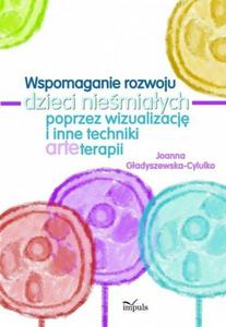 Wspomaganie rozwoju dzieci niemiaych poprzez wizualizacj i inne techniki arteterapii - 2860815807