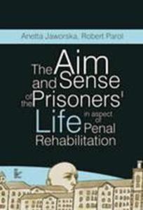 The aim and sense of the prisoners' life in aspect of penal rehabilitation - 2860815918