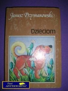 JANUSZ PRZYMANOWSKI DZIECIOM - 2834580993