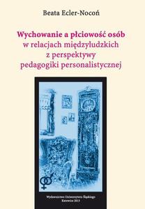 Wychowanie a pciowo osób w relacjach midzyludzkich z perspektywy pedagogiki...