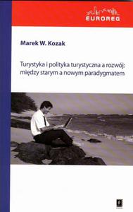 Turystyka i polityka turystyczna a rozwój: midzy starym a nowym paradygmatem