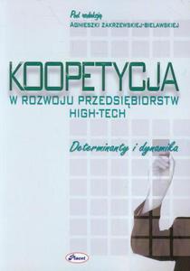 Koopetycja w rozwoju przedsibiorstw High-Tech Determinanty i dynamika - 2860817674