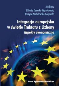 Integracja europejska w wietle Traktatu z Lizbony Aspekty ekonomiczne - 2860817726
