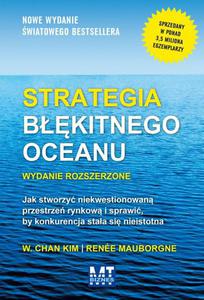 Strategia bkitnego oceanu Jak stworzy niekwestionowan przestrze rynkow i sprawi, by konkurencja staa si nieistotna - 2868835478