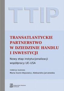 TTIP Transatlantyckie Partnerstwo w dziedzinie Handlu i Inwestycji Nowy etap instytucjonalizacji wsppracy UE-USA - 2860817848