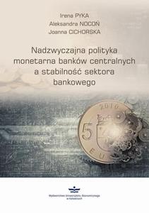 Nadzwyczajna polityka monetarna bankw centralnych a stabilno sektora finansowego - 2860817992