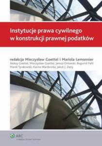 Instytucje prawa cywilnego w konstrukcji prawnej podatkw - 2860818092