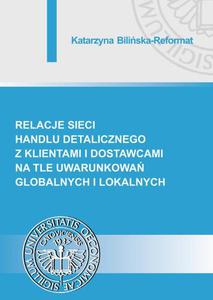 Relacje sieci handlu detalicznego z klientami i dostawcami na tle uwarunkowa globalnych i lokalnych - 2860818193