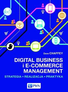 Digital Business i E-Commerce Management Strategia, Realizacja, Praktyka - 2860818216