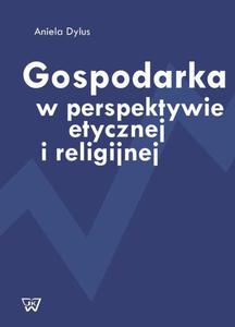 Gospodarka w perspektywie etycznej i religijnej - 2860818328