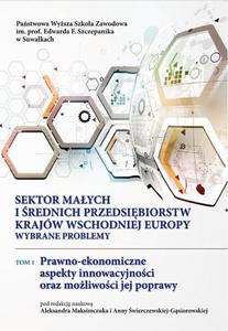 Sektor maych i rednich przedsibiorstw krajw Wschodniej Europy: wybrane problemy. T. 1. Prawno-ekonomiczne aspekty innowacyjnoci oraz moliwoci jej poprawy - 2860818346