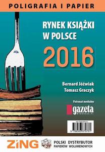 Rynek ksiki w Polsce 2016. Poligrafia i Papier - 2860818366