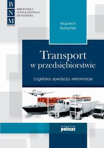 Transport w przedsibiorstwie Logistyka, spedycja, reklamacje - 2860818439