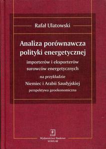 ANALIZA PORÓWNAWCZA POLITYKI ENERGETYCZNEJ importerów i eksporterów...