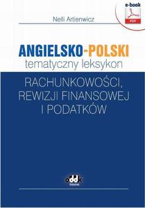 Angielsko-polski tematyczny leksykon rachunkowoci, rewizji finansowej i podatkw - 2867007416