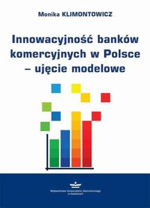 Innowacyjno bankw komercyjnych w Polsce  - 2860819159