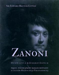 Zanoni Opowie o rokrzyowcu. Pikny, wielowtkowy romans mistyczny z czasw Rewolucji Francuskiej - 2860819563