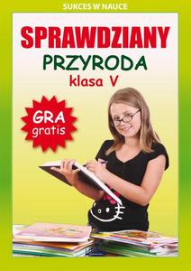 Sprawdziany. Przyroda. Klasa V. Sukces w nauce - 2860823598