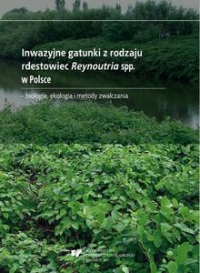 Inwazyjne gatunki z rodzaju rdestowiec Reynoutria spp. w Polsce  - 2860823732