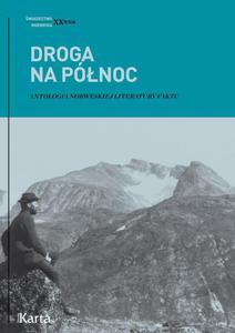 Droga na Pnoc Antologia norweskiej literatury faktu - 2860824093