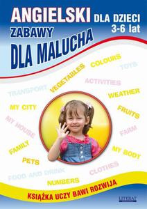 Angielski dla dzieci 3-6 lat. Zabawy dla malucha - 2860824590