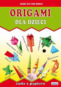 Origami dla dzieci. Cuda z papieru - 2860824665
