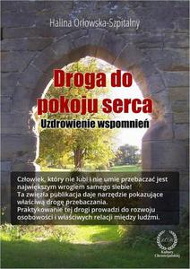 Droga do pokoju serca. Uzdrowienie wspomnie - 2860825187