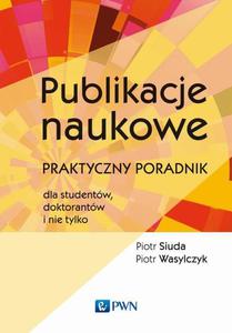 Publikacje naukowe Praktyczny poradnik dla studentw, doktorantw i nie tylko - 2860825315