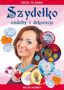 Szydeko Ozdoby i dekoracje Zrb to sama. Moje hobby - 2860825574