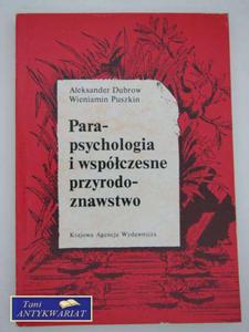 PARAPSYCHOLOGIA I WSPӣCZESNE PRZYRODOZNAWSTWO - 2822556487