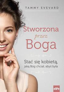 Stworzona przez Boga Sta si kobiet jak Bg chcia aby bya - 2860826308