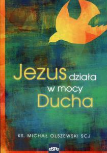 Jezus dziaa w mocy Ducha - 2860826386