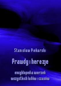 Prawdy i herezje. Encyklopedia wierze wszystkich ludw i czasw - 2860826507