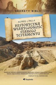 Sekrety Biblii - Historyczna wiarygodność Starego Testamentu Sekrety Biblii - 2860826573