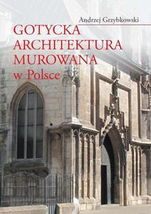 Gotycka architektura murowana w Polsce - 2860826795