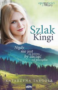 Szlak Kingi Nigdy nie jest za pno, by zacz od pocztku - 2860828528