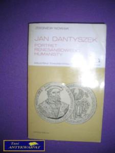 JAN DANTYSZEK - PORTRET RENESANSOWEGO HUMANISTY - 2875099123