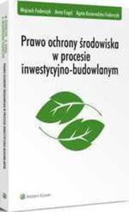 Prawo ochrony rodowiska w procesie inwestycyjno-budowlanym - 2860829511