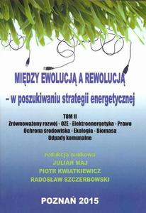 Midzy ewolucj a rewolucj - w poszukiwaniu strategii energetycznej Tom 2 - 2860829531