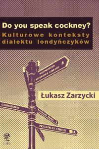 Do you speak cockney? Kulturowe konteksty dialektu londyczykw - 2860830559