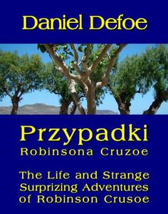 Przypadki Robinsona Cruzoe The Life and Strange Surprizing Adventures of Robinson Crusoe, of York, Mariner - 2860831809