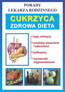 Cukrzyca. Zdrowa dieta Porady lekarza rodzinnego - 2860831954