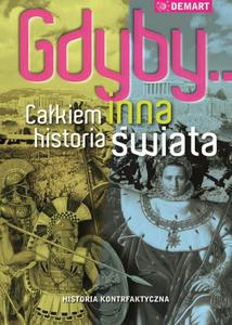 Gdyby...Cakiem inna historia wiata Historia kontrfaktyczna - 2860832092