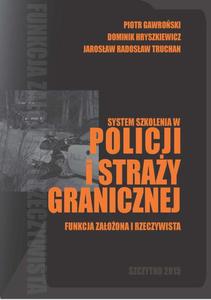 System szkolenia w Policji i Stray Granicznej - funkcja zaoona i rzeczywista - 2860832133