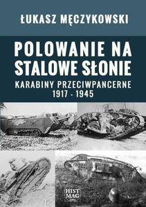 Polowanie na stalowe sonie. Karabiny przeciwpancerne 1917  - 2860832147