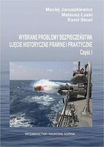 Wybrane problemy bezpieczestwa ujcie historyczne prawne i praktyczne cz.1 - 2860832187