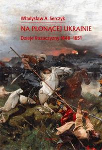 Na poncej Ukrainie Dzieje Kozaczyzny 1648-1651 - 2860832481