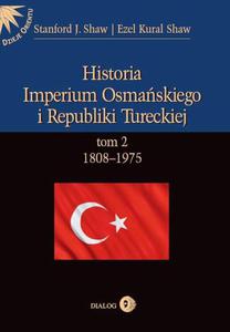 Historia Imperium Osmaskiego i Republiki Tureckiej t.2 1808-1975 - 2860832746