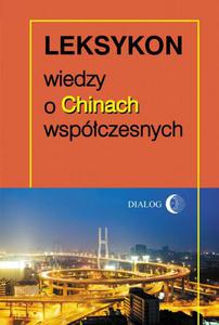 Leksykon wiedzy o Chinach wspczesnych - 2860832755